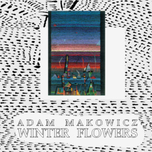 CDG 02 Winter Flowers Adam Makowicz