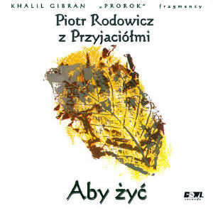 CDG 42 Aby Żyć Piotr Rodowicz z przyjaciółmi